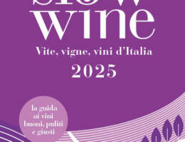 Slow Wine 2025, la nuova guida sempre più sostenibile, il lancio sabato 19 ottobre a Milano